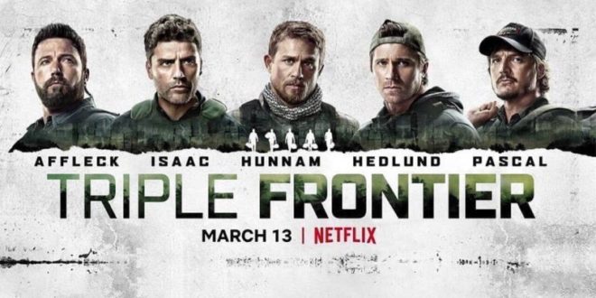 Netflix estrenó 'Triple Frontier'